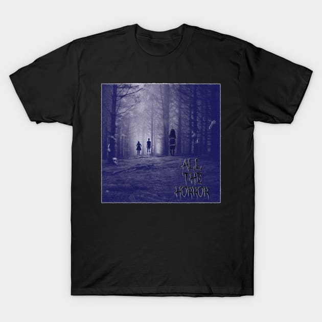 The Forest T-Shirt by All The Horror